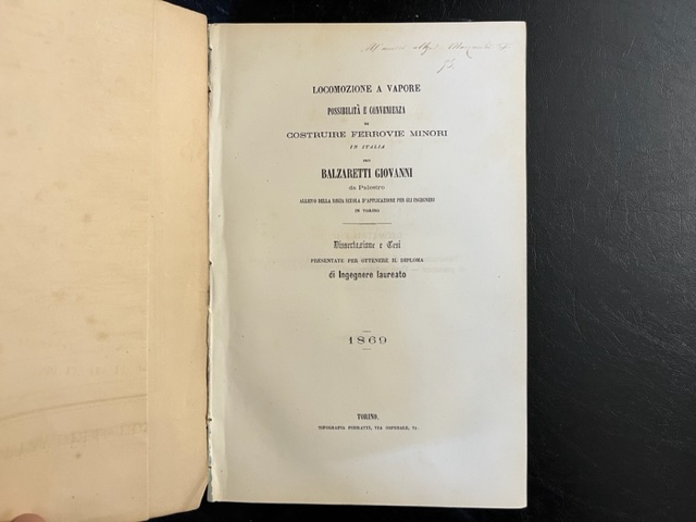 Locomozione a vapore. Possibilità e convenienza di costruire ferrovie minori in Italia. Dissertazione e tesi